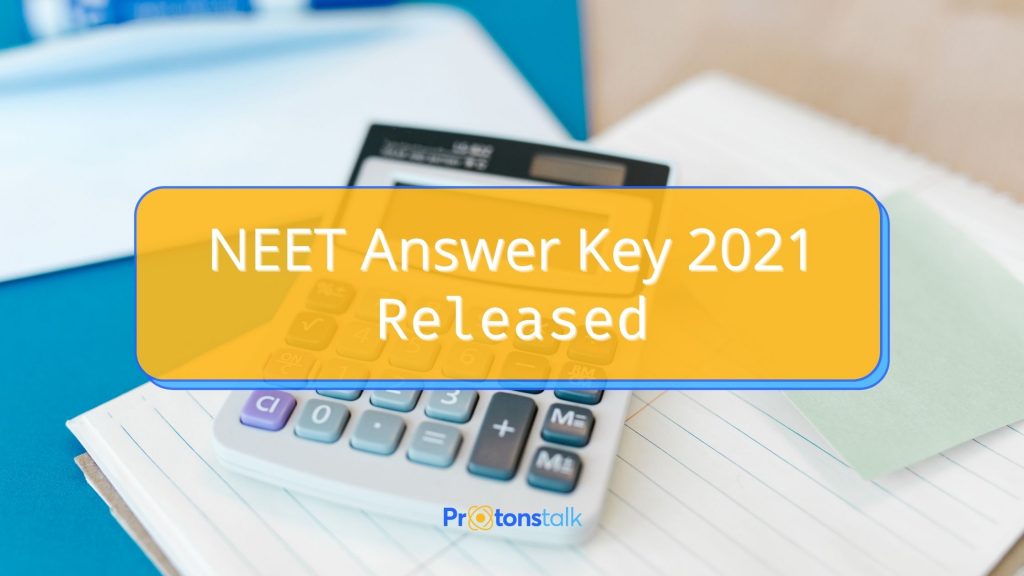 The official answer key for the NEET 2021 exam is released by the National Testing Agency (NTA)